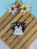 OH WELL HOLOGRAPHIC STICKER