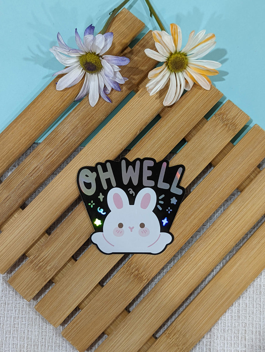 OH WELL HOLOGRAPHIC STICKER