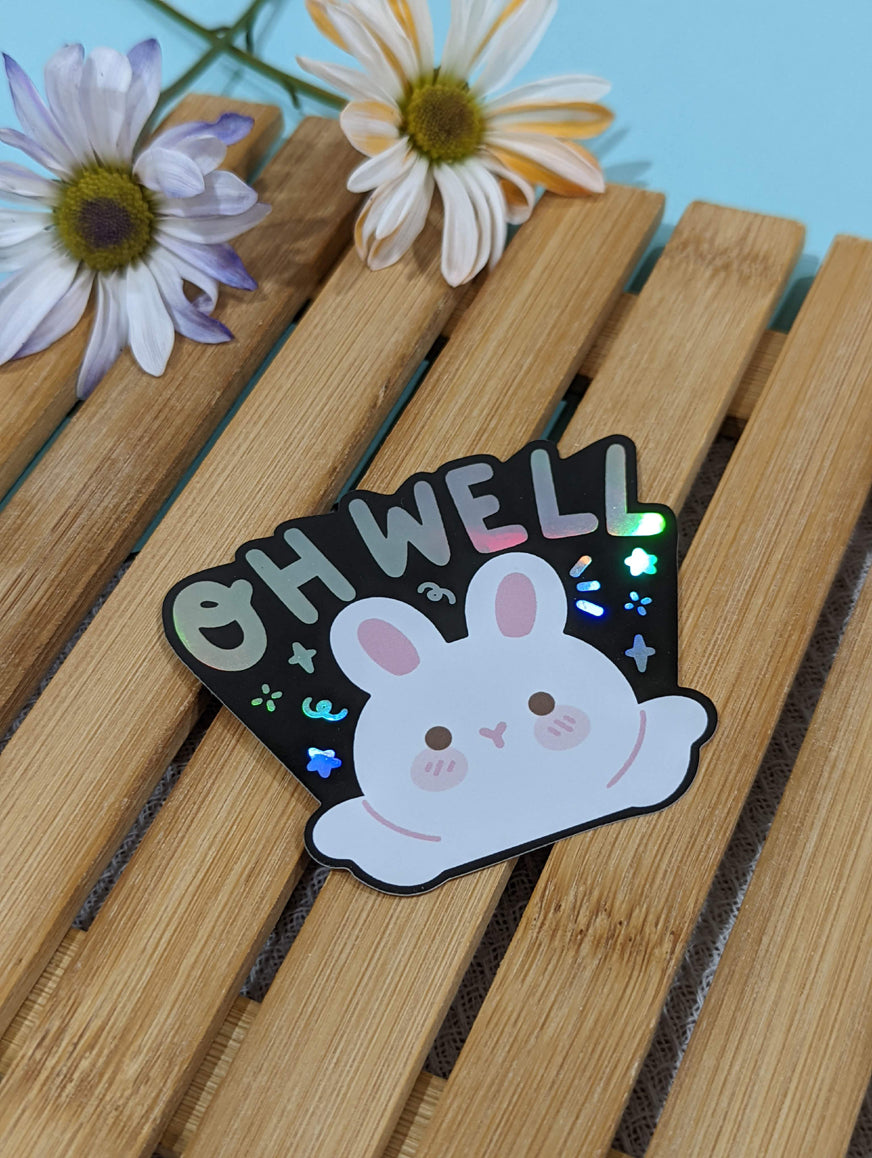OH WELL HOLOGRAPHIC STICKER