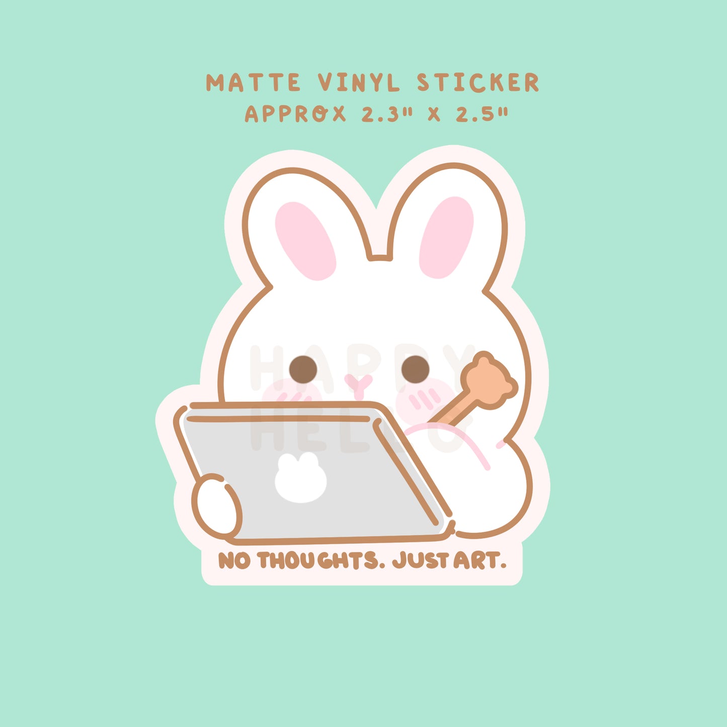 NO THOUGHTS. JUST ART. MATTE VINYL STICKER