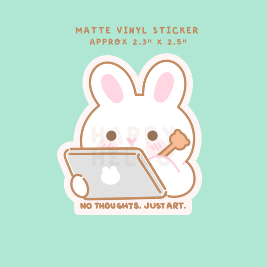 NO THOUGHTS. JUST ART. MATTE VINYL STICKER